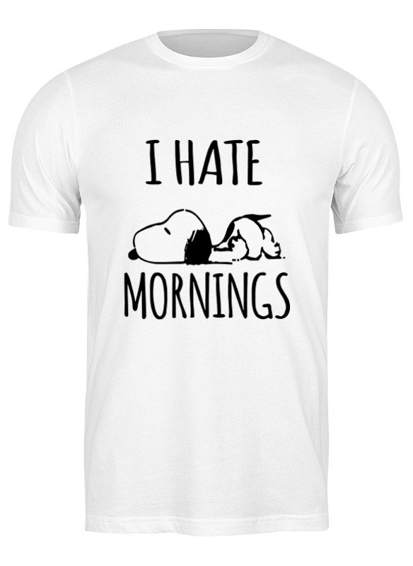 Printio Футболка классическая Я ненавижу утро (i hate mornings)